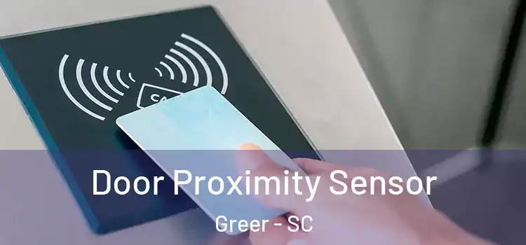 Door Proximity Sensor Greer - SC
