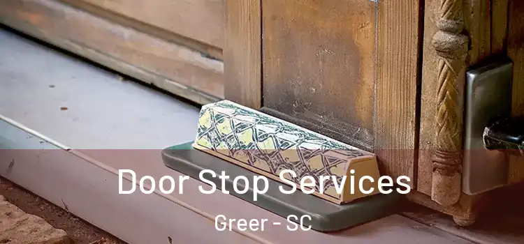 Door Stop Services Greer - SC
