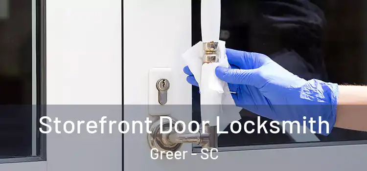 Storefront Door Locksmith Greer - SC